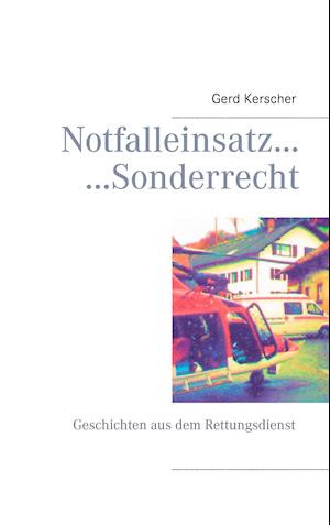 Notfalleinsatz... ...Sonderrecht