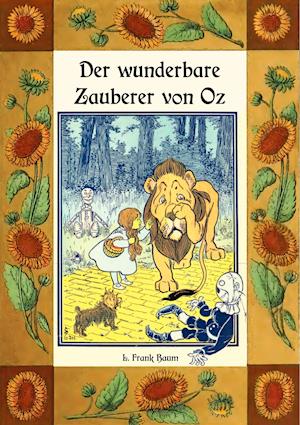 Der wunderbare Zauberer von Oz - Die Oz-Bücher Band 1