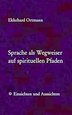 Sprache als Wegweiser auf spirituellen Pfaden