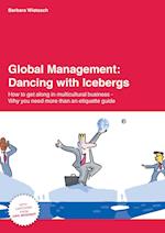 Global Management: Dancing with Icebergs