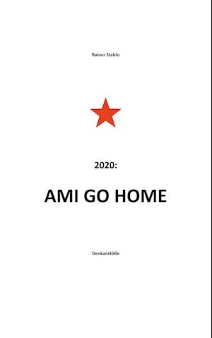 Ami go home