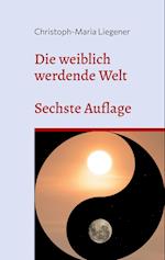 Die weiblich werdende Welt