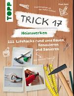 Trick 17 – Heimwerken