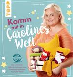 Komm mit in Carolines Welt