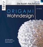 Origami Wohndesign - Die Kunst des Faltens