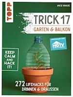 Trick 17 - Garten & Balkon. Empfohlen von HGTV