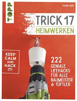 Trick 17 - Heimwerken