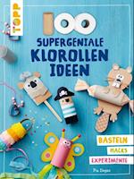 100 supergeniale Klorollenideen