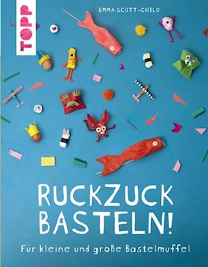 Ruckzuck Basteln!