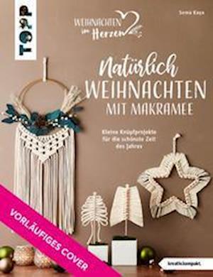 Natürlich Weihnachten mit Makramee (kreativ.kompakt.)