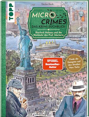 Micro Crimes. Das Krimi-Suchbuch. Sherlock Holmes und die Rückkehr des Prof. Moriarty. Finde die Gangster von New York im Gewimmel der Goldenen 20er!