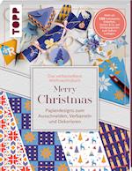 Das verbastelbare Weihnachtsbuch: Merry Christmas. Papierdesigns zum Ausschneiden, Verbasteln und Dekorieren.