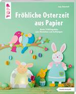 Fröhliche Osterzeit aus Papier (kreativ.kompakt)