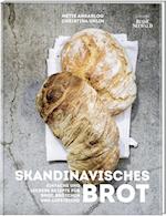 Skandinavisches Brot. Einfache und leckere Rezepte für Brot, Brötchen und Aufstriche