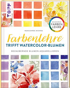 Farbenlehre trifft Watercolor-Blumen