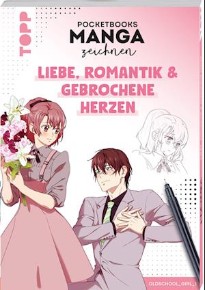 Pocketbooks Manga zeichnen - Teil 2: Liebe, Romantik & gebrochene Herzen