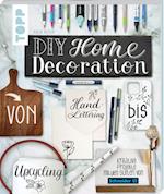 DIY Home Decoration - von Handlettering bis Upcycling