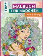 Malbuch für Mädchen Natur & Fantasy