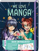 We love Manga. Eintragebuch