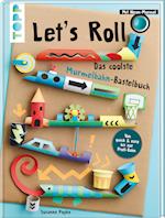 Let's Roll - Das coolste Murmelbahn-Bastelbuch