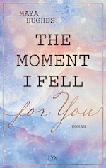 The Moment I Fell For You