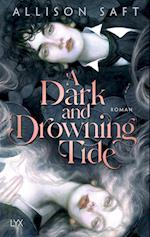 A Dark and Drowning Tide