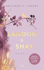 Landon & Shay. Part Two: English Edition by LYX