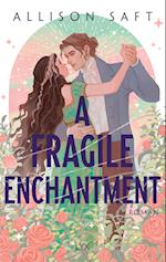 A Fragile Enchantment