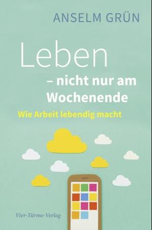 Leben - nicht nur am Wochenende