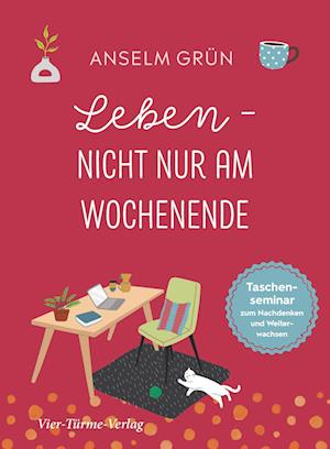 Leben - nicht nur am Wochenende