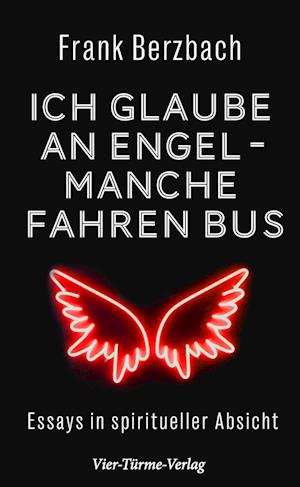 Ich glaube an Engel - manche fahren Bus