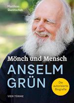 Mönch und Mensch - Anselm Grün