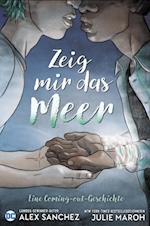 Zeig mir das Meer - Eine Coming-out-Geschichte