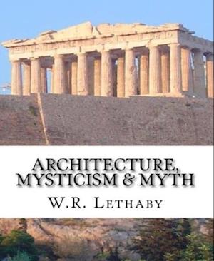 Architecture, Mysticism and Myth