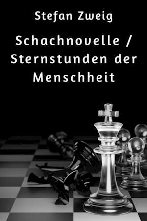 Schachnovelle / Sternstunden der Menschheit