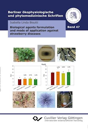 Biological agents formulation and mode of application against strawberry diseases (Band 47