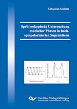 Spektroskopische Untersuchung exotischer Phasen in hochspinpolarisierten Supraleitern