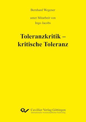 Toleranzkritik ¿ kritische Toleranz