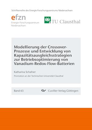 Modellierung der Crossover-Prozesse und Entwicklung von Kapazitatsausgleichsstrategien zur Betriebsoptimierung von Vanadium-Redox-Flow-Batterien