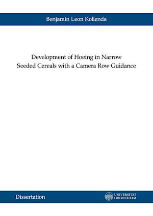 Development of Hoeing in Narrow Seeded Cereals with a Camera Row Guidance