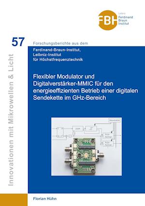 Flexibler Modulator und Digitalverstärker-MMIC für den energieeffizienten Betrieb einer digitalen Sendekette im GHz-Bereich