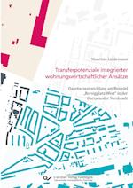 Transferpotenziale integrierter wohnungswirtschaftlicher Ansätze. Quartiersentwicklung am Beispiel "Borsigplatz-West" in der Dortmunder Nordstadt