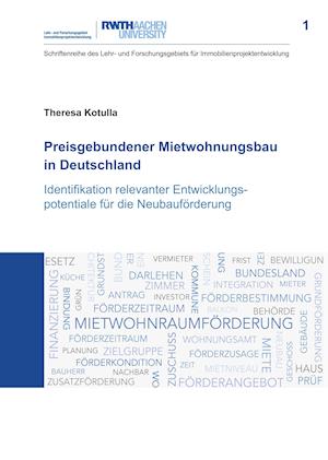 Preisgebundener Mietwohnungsbau in Deutschland. Identifikation relevanter Entwicklungspotentiale für die Neubauförderung