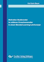 Motivation Studierender im mittleren Erwachsenenalter in einem Blended-Learning-Lehrkonzept