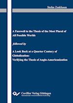 "A Farewell to the Thesis of the Most Plural of All Possible Worlds" followed by "A Look Back at a Quarter Century of Globalization: Verifying the Thesis of Anglo-Americanization"
