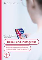 TikTok und Instagram. Erfolgsfaktoren zur Markenführung für Konsumgüter in der Generation Z