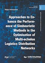 Approaches to Enhance the Performance of Simheuristic Methods in the Optimisation of Multi-echelon Logistics Distribution Networks