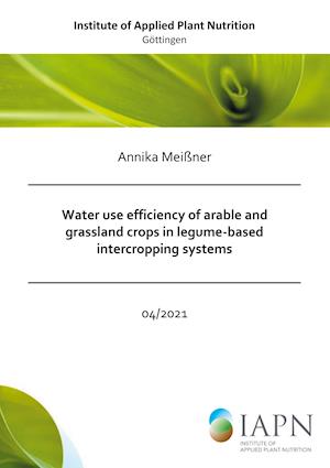 Water use efficiency of arable and grassland crops in legume-based intercropping systems