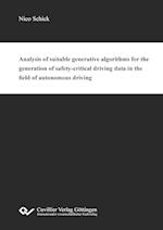 Analysis of suitable generative algorithms for the generation of safety-critical driving data in the field of autonomous driving