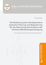 Die Bedeutung der Interdependenz zwischen Planung und Regulierung für die Steuerung des Ausbaus der Onshore-Windenergieerzeugung